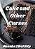 Cake and Other Curses by AkashaTheKitty