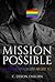 Mission Possible: The Story...