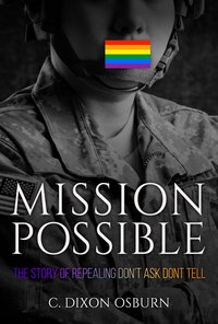 Mission Possible: The Story of Repealing Don't Ask, Don't Tell (Paperback)