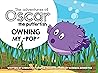 The adventures of Oscar the Pufferfish: Owning my “pop"