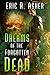 Dreams of the Forgotten Dead (Vesik, #19)