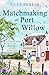 Matchmaking at Port Willow (Port Willow Bay #2)