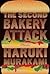 The Second Bakery Attack by Haruki Murakami The Second Bakery Attack by Haruki Murakami