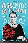 Book cover for Dissenter on the Bench: Ruth Bader Ginsburg's Life and Work