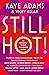 Still Hot! by Kaye Adams