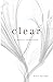 Clear: A Poetry Collection