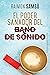 El Poder Sanador del Baño de Sonido by Raimon Samsó