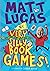 My Very Very Very Very Very Very Very Silly Book of Games: A brilliantly funny book of games and activities for kids from the creator of THE BOY WHO SLEPT THROUGH CHRISTMAS!