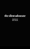 The Silent Advocate by M.M. Bylo