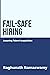 Fail-Safe Hiring: Assuring ...