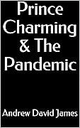 Prince Charming & The Pandemic