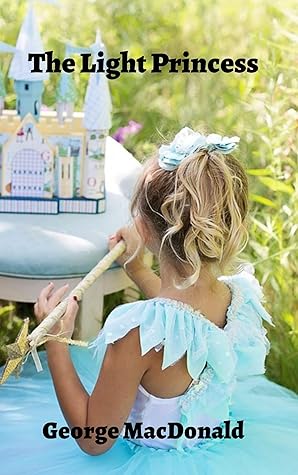 George MacDonald: The Light Princess (illustrated)