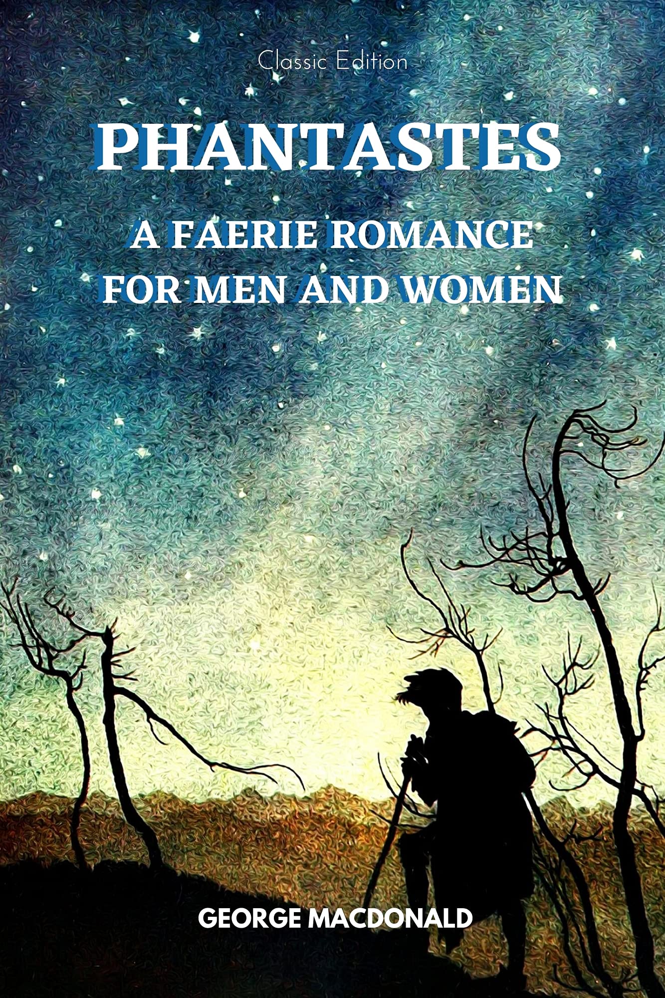 PHANTASTES : A Faerie Romance for Men and Women: With original illustrations