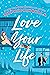 Love Your Life