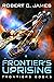 Frontier's Uprising by Robert C. James