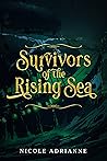 Survivors of the Rising Sea: A Post Apocalyptic Young Adult Thriller