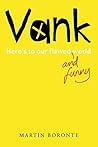 Vank: Here's to our flawed and funny world