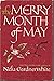 The Merry Month of May and two Other Short Novels by Nelia Gardner White