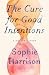 The Cure for Good Intentions: A Doctor's Story