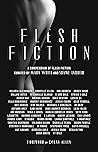 Flesh Fiction: A ...