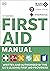 First Aid Manual 11th Edition: Written and Authorised by the UK's Leading First Aid Providers