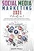 Social Media Marketing 2021...