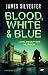 Blood, White & Blue (The Lucie Musilova Thillers #1)