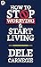 How to Stop Worrying and Start Living