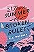 The Summer of Broken Rules