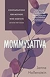 Mommysattva by Jenna Hollenstein