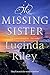 The Missing Sister: The spellbinding penultimate novel in the Seven Sisters series