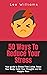 50 Ways to Reduce Stress: Y...