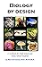 Biology by Design: A Biolog...
