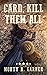 Card, Kill Them All (Card J...