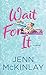 Wait for It (Center Point Platinum Romance (Large Print))