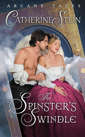 The Spinster's Swindle (Arcane Tales, #2)
