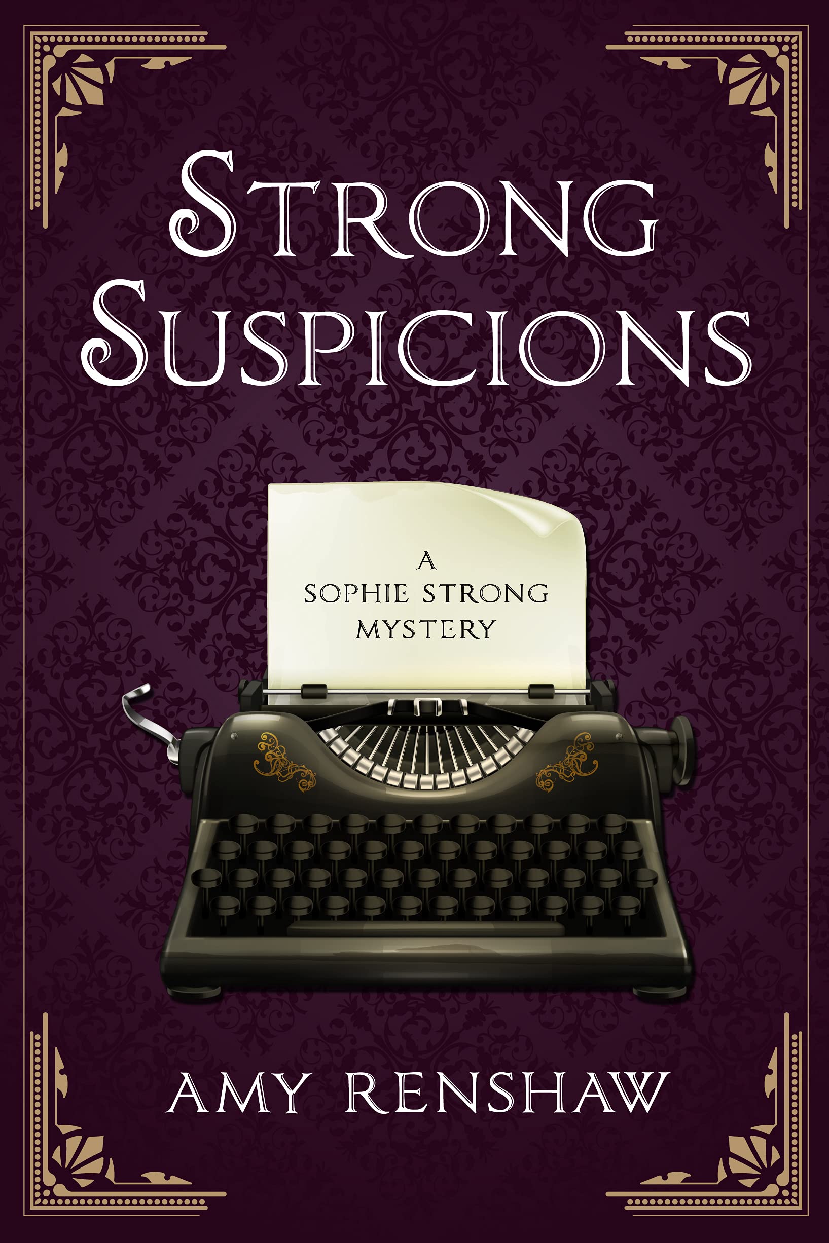 Strong Suspicions (Sophie Strong Mysteries #1)