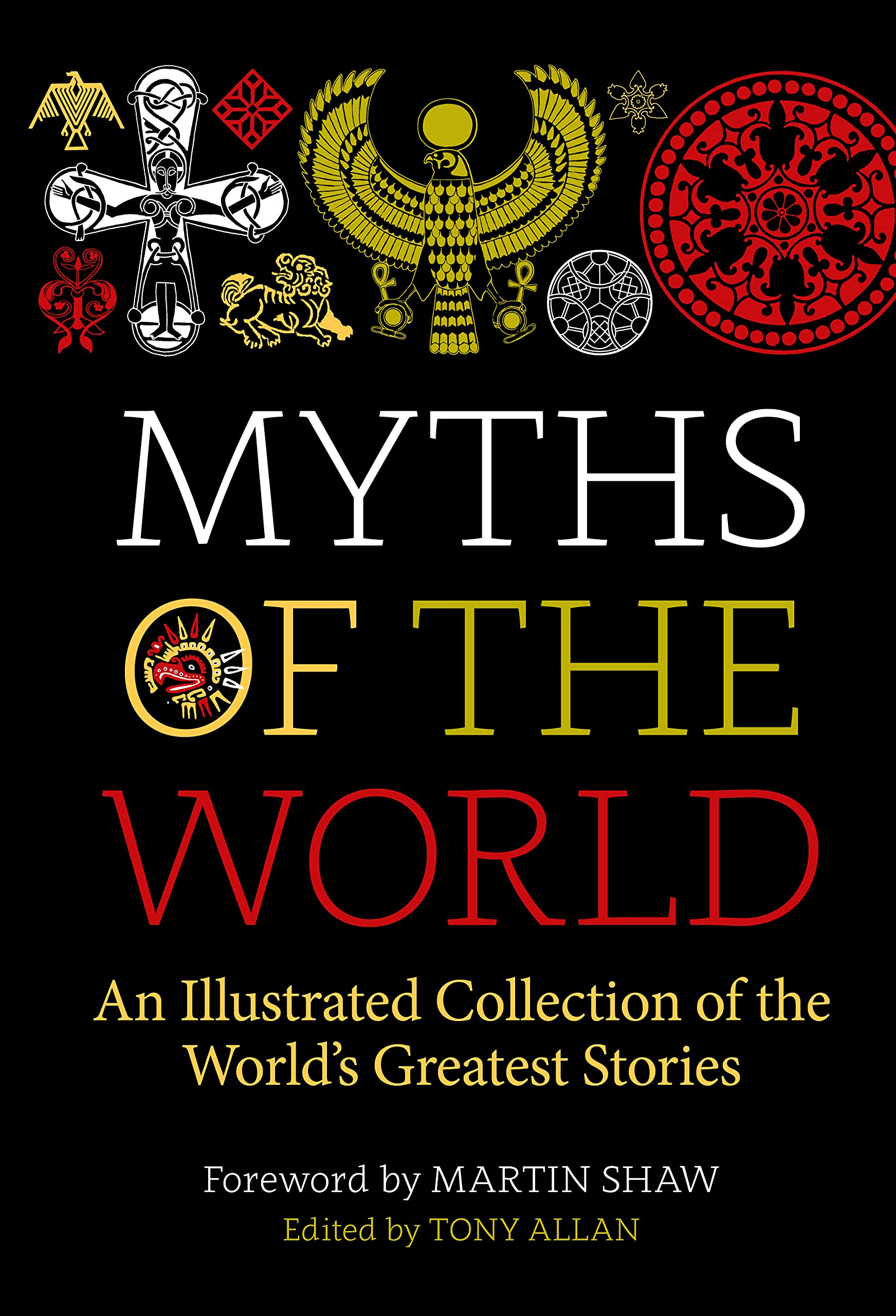 Myths of the World: An Illustrated Treasury of the World's Greatest Stories (Hardcover)