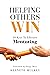 Helping Others Win by Kenneth Mulkey