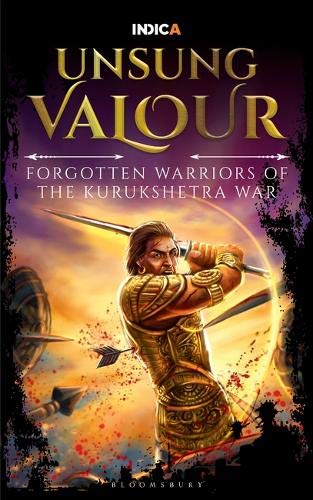 Unsung Valour: Forgotten Warriors of the Kurukshetra War (Paperback)