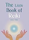 The Little Book of Reiki: Discover the Japanese system of energy healing (The Gaia Little Books)