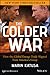 The Colder War: How the Global Energy Trade Slipped from America's Grasp