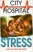 Stress (City Hospital, #7)