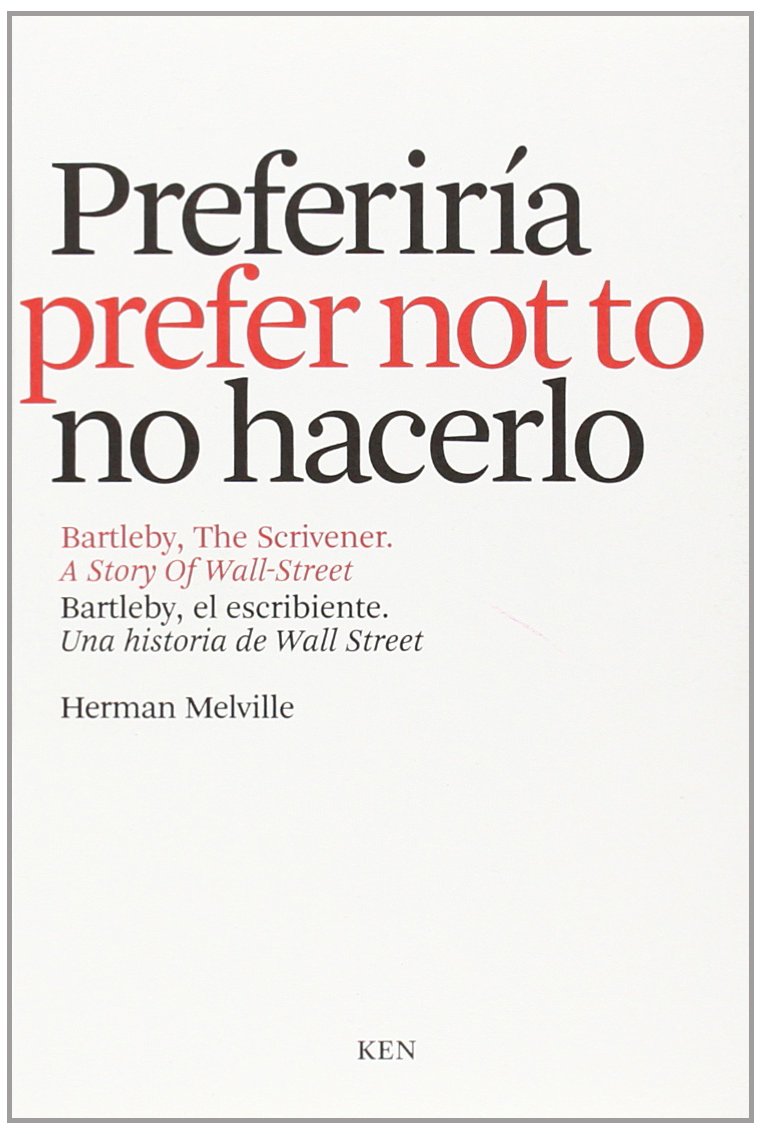 Preferiría no hacerlo / I would prefer not to