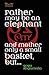 Father May Be an Elephant and Mother Only a Small Basket, Butâ€¦