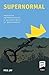 Supernormal. Povestea neîmp...