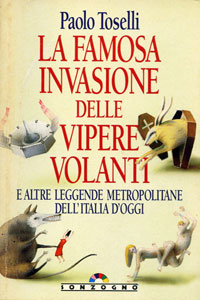 La famosa invasione delle vipere volanti e altre leggende metropolitane dell'Italia d'oggi (Paperback)
