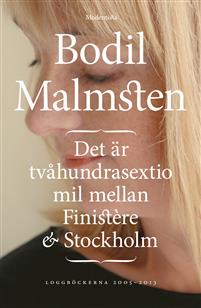 Det är tvåhundrasextio mil mellan Finistère och Stockholm: Loggböckerna 2005-2013