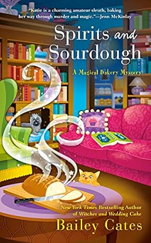 Spirits and Sourdough (A Magical Bakery Mystery, #10)