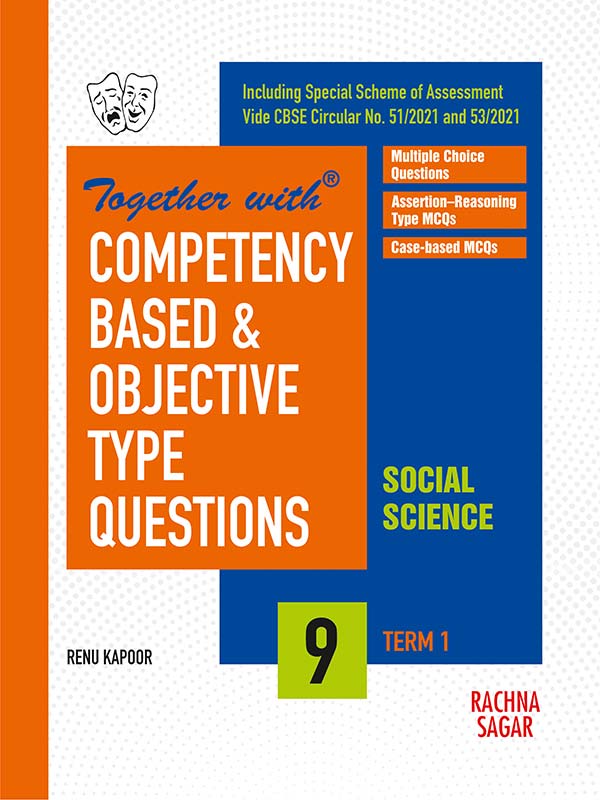 Competency Based & Objective Type Questions ( MCQs ) Term I Social Science for Class 9 ( For 2021 Nov-Dec Examination )